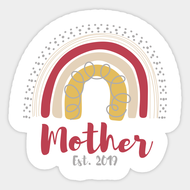 Mom Since 2019 Rainbow Mom Mother's Day Mothers Day Sticker TeePublic